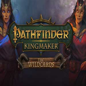 Pathfinder Kingmaker The Wildcards