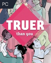 Truer Than You