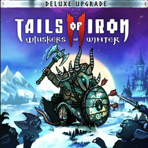 Tails of Iron 2 Whiskers of Winter Deluxe Upgrade PS4