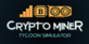 Crypto Miner Tycoon Simulator