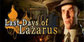Last Days of Lazarus