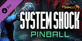 Pinball M System Shock Pinball Xbox Series X